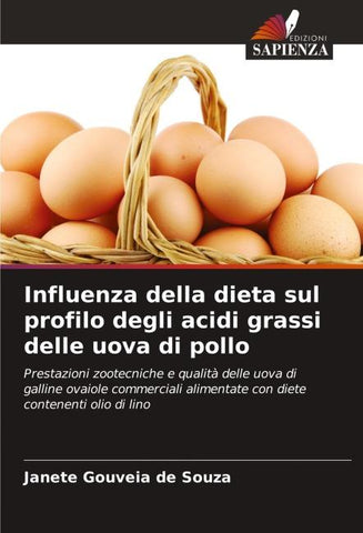 Influenza della dieta sul profilo degli acidi grassi delle uova di pollo