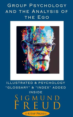 Group Psychology and the Analysis of the Ego