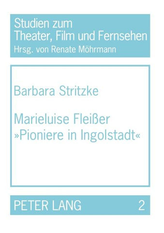 Marieluise Fleisser 'Pioniere in Ingolstadt'