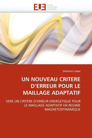 UN NOUVEAU CRITERE D''ERREUR POUR LE MAILLAGE ADAPTATIF