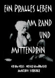 EIN PRALLES LEBEN AM RAND UND MITTENDRIN
