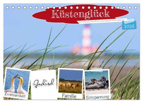 Küstenglück - Ein fotografischer Streifzug entlang der Nordsee (Tischkalender 2026 DIN A5 quer), CALVENDO Monatskalender