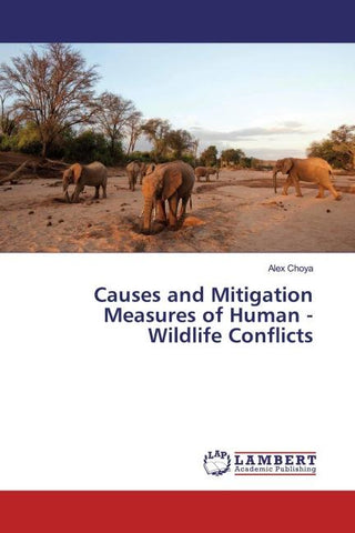 Causes and Mitigation Measures of Human - Wildlife Conflicts