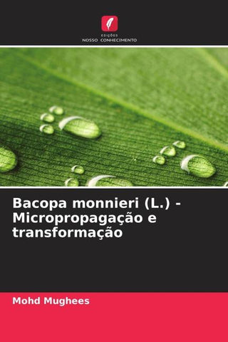 Bacopa monnieri (L.) - Micropropagação e transformação