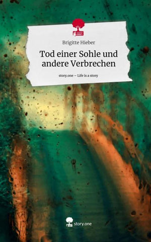 Tod einer Sohle und andere Verbrechen. Life is a Story - story.one