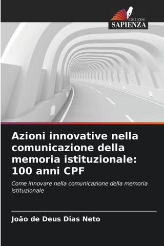 Azioni innovative nella comunicazione della memoria istituzionale: 100 anni CPF