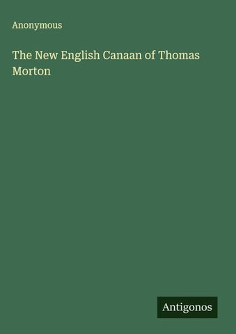 The New English Canaan of Thomas Morton