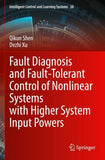 Fault Diagnosis and Fault-Tolerant Control of Nonlinear Systems with Higher System Input Powers