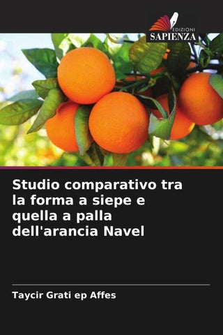 Studio comparativo tra la forma a siepe e quella a palla dell'arancia Navel