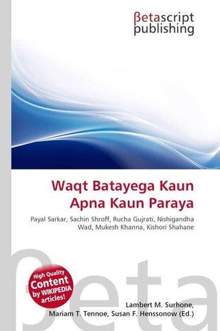 Waqt Batayega Kaun Apna Kaun Paraya