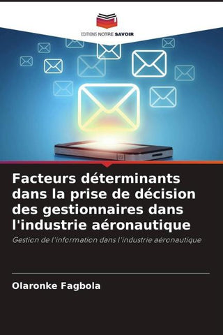 Facteurs déterminants dans la prise de décision des gestionnaires dans l'industrie aéronautique