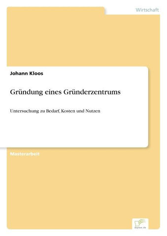 Gründung eines Gründerzentrums
