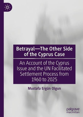 Betrayal—The Other Side of the Cyprus Case