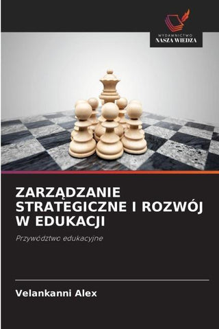 ZARZ¿DZANIE STRATEGICZNE I ROZWÓJ W EDUKACJI