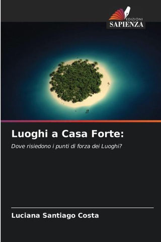 Luoghi a Casa Forte: