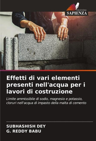 Effetti di vari elementi presenti nell'acqua per i lavori di costruzione