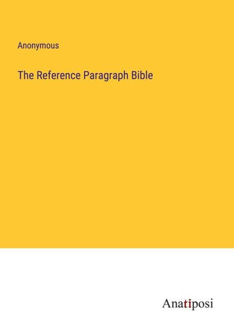 The Reference Paragraph Bible