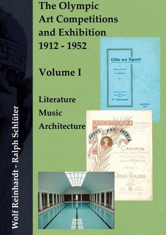 The Olympic Art Competitions and Exhibition 1912 to 1952