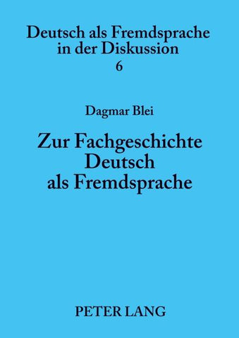 Zur Fachgeschichte Deutsch als Fremdsprache