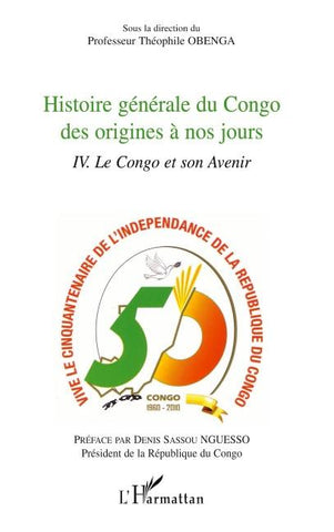 Histoire générale du Congo des origines à nos jours (Tome 4)
