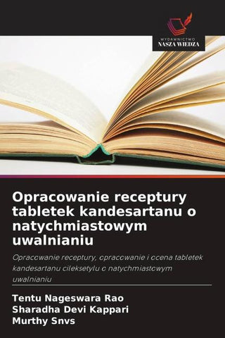 Opracowanie receptury tabletek kandesartanu o natychmiastowym uwalnianiu