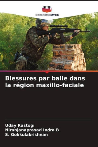 Blessures par balle dans la région maxillo-faciale