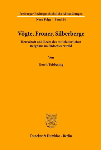 Vögte, Froner, Silberberge.