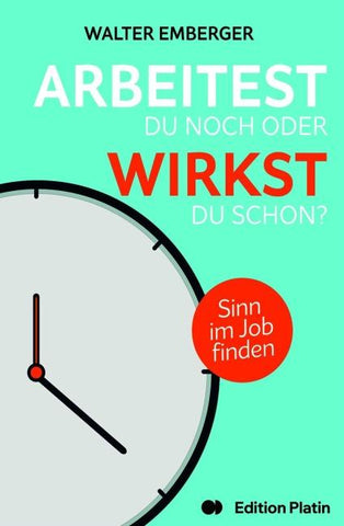 Arbeitest du noch oder wirkst du schon?