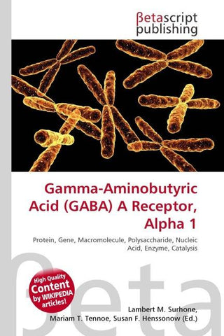 Gamma-Aminobutyric Acid (GABA) A Receptor, Alpha 1