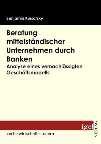 Beratung mittelständischer Unternehmen durch Banken