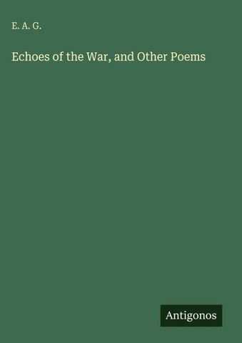 Echoes of the War, and Other Poems