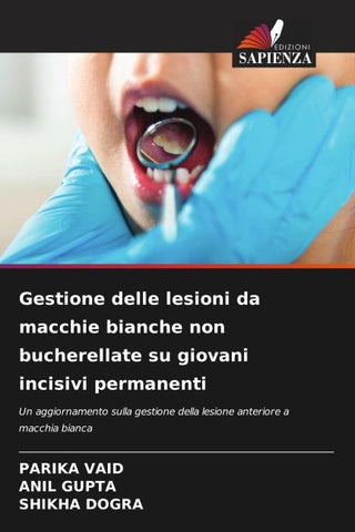 Gestione delle lesioni da macchie bianche non bucherellate su giovani incisivi permanenti