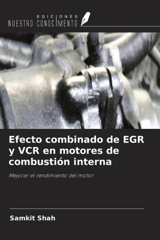 Efecto combinado de EGR y VCR en motores de combustión interna