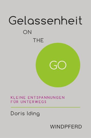 Gelassenheit ON THE GO