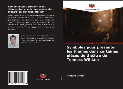 Symboles pour présenter les thèmes dans certaines pièces de théâtre de Tenness William