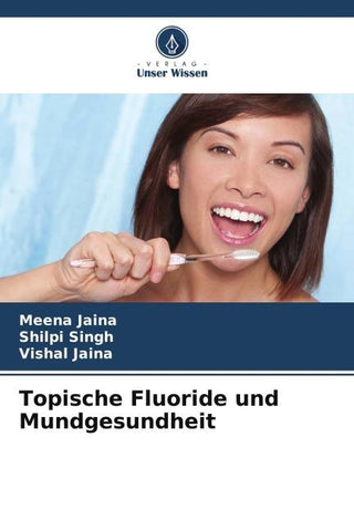 Topische Fluoride und Mundgesundheit