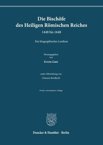 Die Bischöfe des Heiligen Römischen Reiches 1448 bis 1648.
