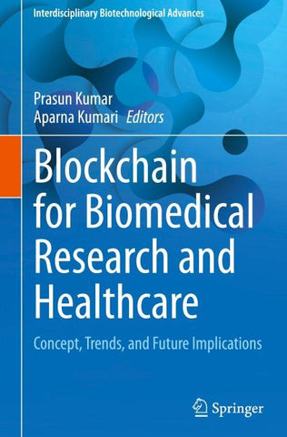 Blockchain for Biomedical Research and Healthcare