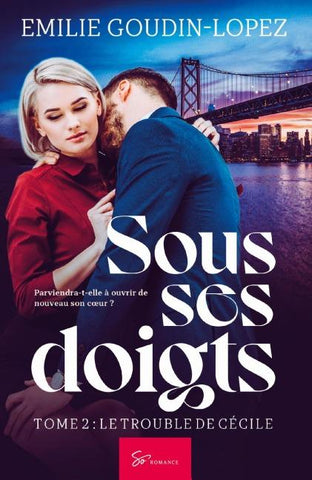 Sous ses doigts - Le trouble de Cécile