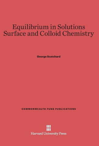 Equilibrium in Solutions. Surface and Colloid Chemistry