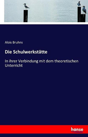 Die Schulwerkstätte