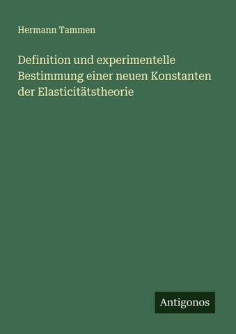 Definition und experimentelle Bestimmung einer neuen Konstanten der Elasticitätstheorie