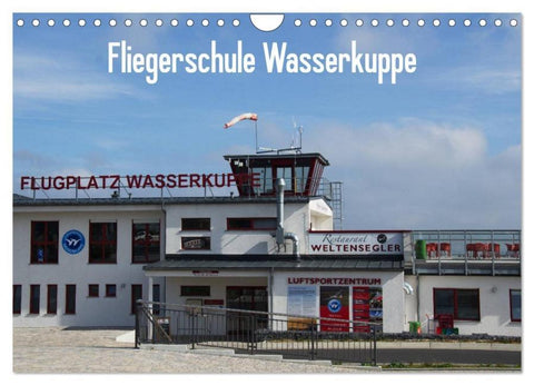 Fliegerschule Wasserkuppe (Wandkalender 2026 DIN A4 quer), CALVENDO Monatskalender