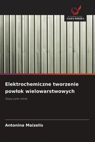 Elektrochemiczne tworzenie pow¿ok wielowarstwowych
