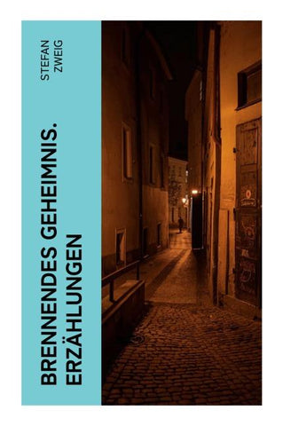 Brennendes Geheimnis. Erzählungen