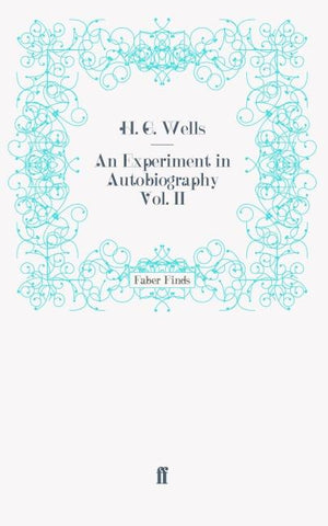 An Experiment in Autobiography Vol. II