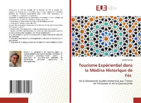 Tourisme Expérientiel dans la Médina Historique de Fès