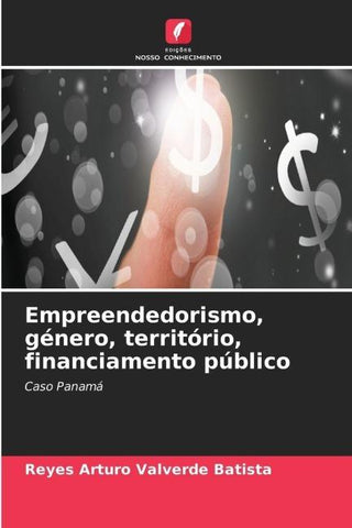 Empreendedorismo, género, território, financiamento público