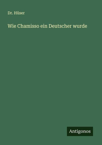 Wie Chamisso ein Deutscher wurde