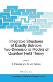 Integrable Structures of Exactly Solvable Two-Dimensional Models of Quantum Field Theory